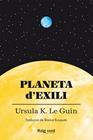 PLANETA D'EXILI | 9788419206497 | GUIN, URSULA K. LE