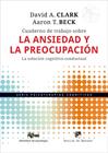 CUADERNO DE TRABAJO SOBRE LA ANSIEDAD Y LA PREOCUPACIÓN | 9788433039774 | CLARK, DAVID A./BECK, AARON T.
