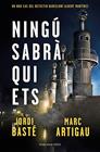 NINGÚ SABRÀ QUI ETS | 9788417909604 | BASTÉ, JORDI ; ARTIGAU, MARC
