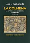 COLMENA : LA REPRESIÓN DE PERIODISTAS Y ESCRITORES, 1939-1945 | 9791388381058 | RÍOS CARRATALÁ, JUAN ANTONIO