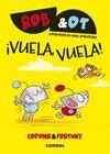 ROB & OT 5 : ¡VUELA, VUELA! | 9788411582636 | COPONS RAMON, JAUME ; FORTUNY ARNELLA, LILIANA