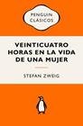 VEINTICUATRO HORAS EN LA VIDA DE UNA MUJER | 9788491057093 | ZWEIG, STEFAN