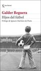 HIJOS DEL FÚTBOL | 9788432239861 | REGUERA, GALDER