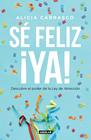 SE FELIZ YA! | 9788403519893 | CARRASCO, ALICIA
