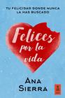 FELICES POR LA VIDA | 9788417248789 | SIERRA, ANA