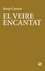 VEIRE ENCANTAT, EL | 9788429782974 | CARNER, JOSEP