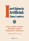 INTEL·LIGÈNCIA ARTIFICIAL: LLUMS I OMBRES | 9788413036434 | ALSINA PAGÈS, ROSA MARIA ; MEJÍA FERNÁNDEZ, RICARDO ; TORRALBA ROSSELLÓ, FRANCESC