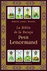 BIBLIA DE LA BARAJA PETIT LENORMAND, LA | 9788411723718 | LOPES MAZZA, ODETE