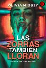 ZORRAS TAMBIÉN LLORAN, LAS | 9788417932695 | MISSSY, OLIVIA ;  VALENTI, LENA