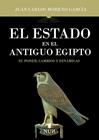 ESTADO EN EL ANTIGUO EGIPTO, EL | 9788410199248 | MORENO GARCÍA, JUAN CARLOS