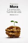 LA EMOCIÓN, FUENTE DE VIDA | 9788411484893 | MORA, FRANCISCO