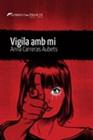 VIGILA AMB MI | 9788419415073 | CARRERAS AUBETS, ANNA