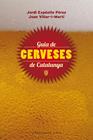 GUIA DE CERVESES DE CATALUNYA | 9788415711148 | EXPOSITO, JORDI I VILLAR, JOAN