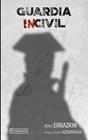 GUARDIA INCIVIL | 9788410246294 | ERRAZKIN ÁLVAREZ, IÑAKI