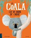 COALA QUE VA BAIXAR DE L'ARBRE, EL | 9788447935758 | BRIGHT, RACHEL ; FIELD, JIM