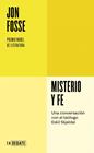 MISTERIO Y FE | 9788410433045 | FOSSE, JON