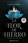 FLOR DE HIERRO (LAS CRÓNICAS DE LA BRUJA NEGRA 2), LA | 9788417821845 | FOREST, LAURIE