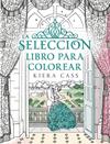 SELECCION : LIBRO PARA COLOREAR | 9788416700769 | CASS, KIERA