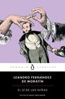 SÍ DE LAS NIÑAS, EL | 9788491054283 | FERNÁNDEZ DE MORATÍN, LEANDRO