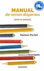 MANUAL DE VERSOS DISPERSOS (AMB UN POLISSÓ) | 9788418558962 | PORTELL, RAIMON ; SANCHO, GERARD