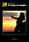 TEMPS NO COMPTA, EL | 9788412656800 | MICÓ, JOAQUIM