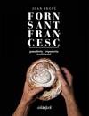 FORN SANT FRANCESC :  PANADERÍA Y REPOSTERÍA TRADICIONAL | 9788419483713 | SEGUÍ FELIPE, JOAN