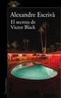 SECRETO DE VICTOR BLACK, EL | 9788410496255 | ESCRIVÀ, ALEXANDRE