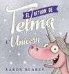 RETORN DE TELMA L'UNICORN, EL | 9788448951832 | BLABEY, AARON