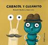 CARACOL Y GUSANITO | 9788496788527 | QUINTERO LAPLUME, ARMANDO