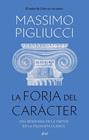 FORJA DEL CARÁCTER, LA | 9788434436053 | PIGLIUCCI, MASSIMO