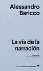 VÍA DE LA NARRACIÓN, LA | 9788433901880 | BARICCO, ALESSANDRO
