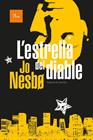 HARRY HOLE 5 : L' ESTRELLA DEL DIABLE | 9788482569444 | NESBO, JO