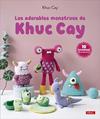 ADORABLES MONSTRUOS DE KHUC CAY, LOS | 9788498748079 | CAY, KHUC