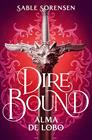 DIRE BOUND : ALMA DE LOBO | 9788466676205 | SORENSEN, SABLE