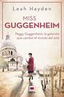 MISS GUGGENHEIM | 9788419110244 | HAYDEN, LEAH