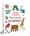 PEQUEÑA ORUGA GLOTONA : TOCA Y DESCUBRE LOS ANIMALES  | 9788448864934 | CARLE, ERIC