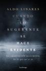CUANDO LO SUGERENTE SE HACE EVIDENTE | 9788418015403 | LINARES, ALDO