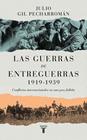 GUERRAS DE ENTREGUERRAS (1919 – 1939), LAS | 9788430629299 | GIL PECHARROMÁN, JULIO