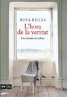 HORA DE LA VERITAT : UNA MIRADA A LA VELLESA | 9788492907854 | REGAS, ROSA