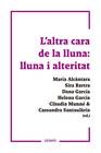 ALTRA CARA DE LA LLUNA: LLUNA I ALTERITAT, L' | 9788418865305