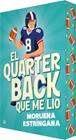 QUARTERBACK QUE ME LIO, EL | 9788410479876 | ESTRÍNGANA, MORUENA