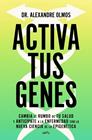 ACTIVA TUS GENES | 9791387724016 | OLMOS, ALEXANDRE
