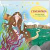 ENCANTADA , L' | 9788419913258 | VERDÚ, JORDI RAÜL ; TEIMOY, XIANA