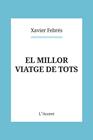 MILLOR VIATGE DE TOTS, EL | 9788418680151 | FEBRÉS, XAVIER