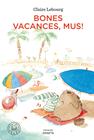BONES VACANCES, MUS ! | 9788418187902 | LEBOURG, CLAIRE