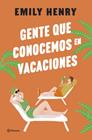 GENTE QUE CONOCEMOS EN VACACIONES | 9788408275763 | HENRY, EMILY