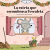 RATETA QUE ESCOMBRAVA L'ESCALETA, LA (CONTE AMB MECANISMES) | 9791387903800 | SAMBA, GINA ; QUINTANA, JÚLIA