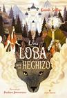 UNA LOBA PARA UN HECHIZO | 9788419158284 | SUTTON, KARAH