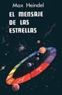 MENSAJE DE LAS ESTRELLAS, EL | 9788485316120 | HEINDEL, MAX