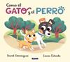 COMO EL GATO Y EL PERRO | 9788448857660 | DOMÍNGUEZ, DAVID ; ESTRADA, LAURA